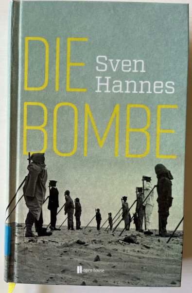 Die Bombe: Die Geschichte der Atombombentests von den Anfängen bis zur Gegenwart (seismograph: Die Sachbuch-Reihe: Politik, Gesellschaft, Geschichte, Kunst, Literatur, Wissenschaft)