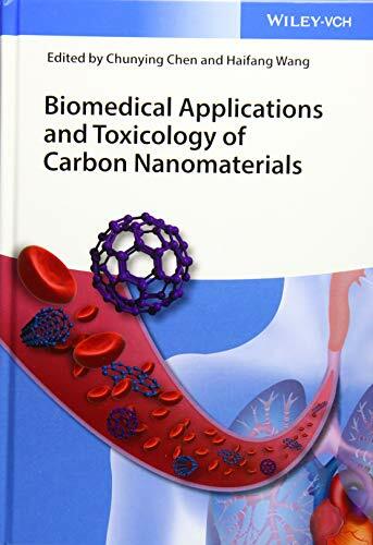 Biomedical Applications and Toxicology of Carbon Nanomaterials Biomedical Applications and Toxicology of Carbon Nanomaterials