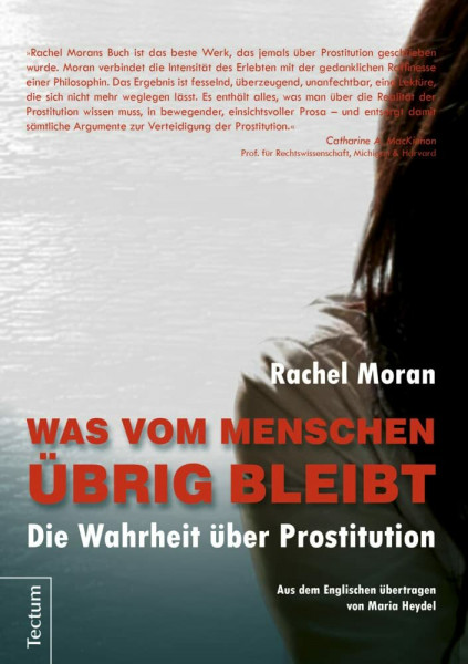 Was vom Menschen übrig bleibt: Die Wahrheit über Prostitution