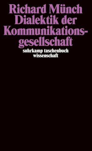 Dialektik der Kommunikationsgesellschaft (suhrkamp taschenbuch wissenschaft)