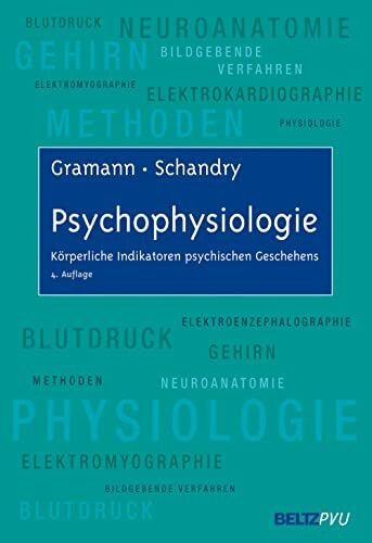 Psychophysiologie: Körperliche Indikatoren psychischen Geschehens