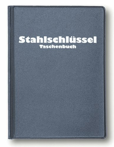 Stahlschlüssel-Taschenbuch 2010: Wissenswertes über Stähle