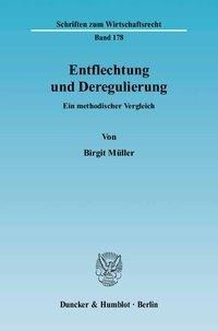 Entflechtung und Deregulierung