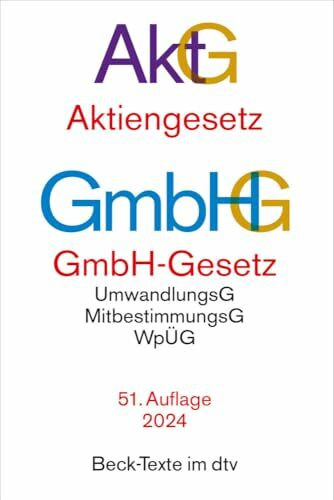Aktiengesetz, GmbH-Gesetz. AktG GmbHG: mit Umwandlungsgesetz, Wertpapiererwerbs- und Übernahmegesetz, Mitbestimmungsgesetzen, EU-AbschlussprüfungsVO, ... Textausgabe. Rechtsstand: 1. April 2024