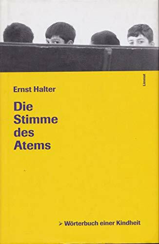 Die Stimme des Atems: Wörterbuch einer Kindheit