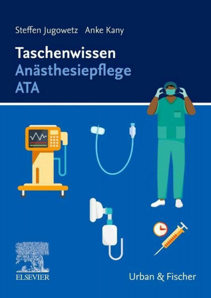 Taschenwissen Anästhesiepflege ATA (PFLEGE - Fachbuch - Urban & Fischer Verlag)