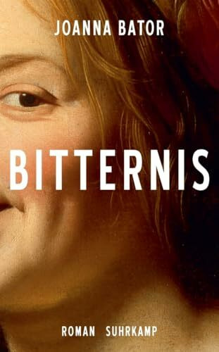 Bitternis: Roman | Ein Epos über starke, zornige Frauen | Eine deutsch-polnische Familiengeschichte, von 1938 bis heute