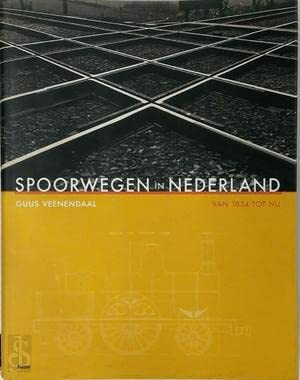 Spoorwegen in Nederland: van 1834 tot nu