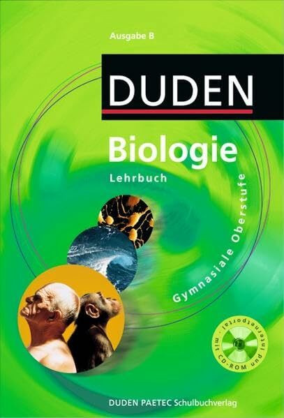 Duden Biologie - Gymnasiale Oberstufe - Ausgabe B: Schülerbuch mit CD-ROM: Lehrbuch S II für Berlin, Brandenburg und Mecklenburg-Vorpommern