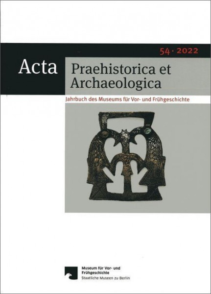 Acta Praehistorica et Archaeologica 54, 2022