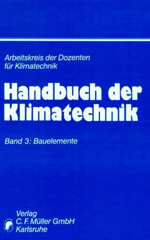 Handbuch der Klimatechnik, 3 Bde., Bd.3, Bauelemente
