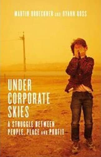 Under Corporate Skies: A Struggle Between People, Place, and Profit