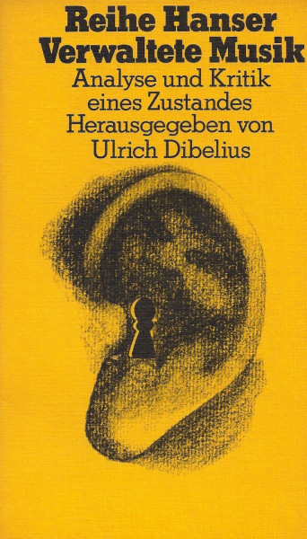 Verwaltete Musik. Analyse und Kritik eines Zustands.