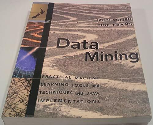 Data Mining: Practical Machine Learning Tools and Techniques with Java Implementations (The Morgan Kaufmann Series in Data Management Systems)