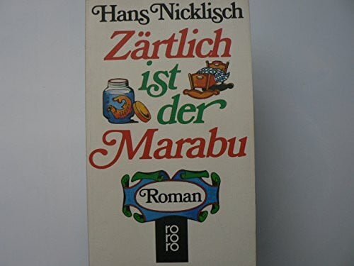 Zärtlich ist der Marabu.