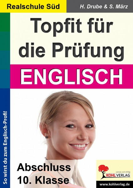 Topfit für die Prüfung Englisch Realschule Süd Klasse 10 Abschlussprüfung Prüfungsvorbereitung | Grammar Reading Listening Writing Mediation | 148 ... Abschluss 10. Klasse (Realschule Süd)