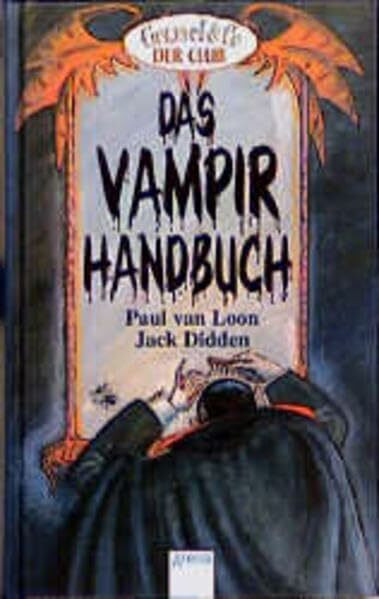 Das Vampirhandbuch: In neuer Rechtschreibung (Grusel & Co - Der Club)