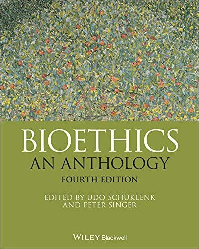 Bioethics: An Anthology (Blackwell Philosophy Anthologies)