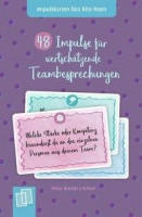 48 Impulse für wertschätzende Teambesprechungen 48 Impulse für wertschätzende Teambesprechungen