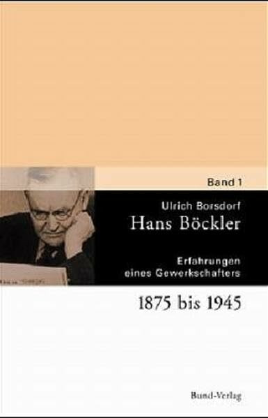 Hans Böckler. 2 Bände. Erfahrungen eines Gewerkschafters. Gewerkschaftlicher Neubeginn 1945 bis 1951