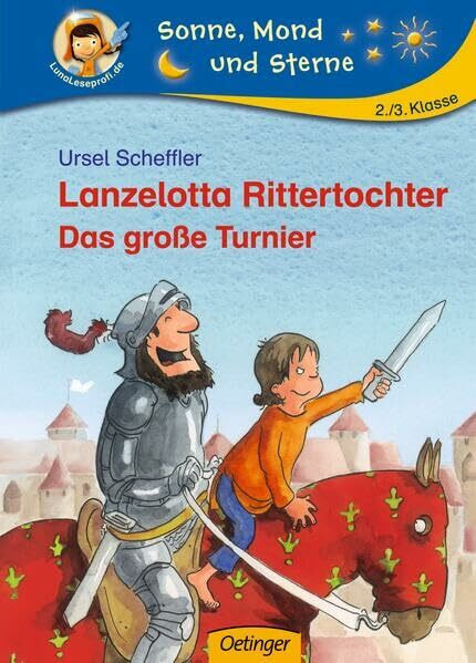 Lanzelotta Rittertochter. Das große Turnier: Sonne, Mond und Sterne. 2./3. Klasse