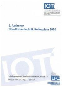 5. Aachener Oberflächentechnik Kolloquium 2010