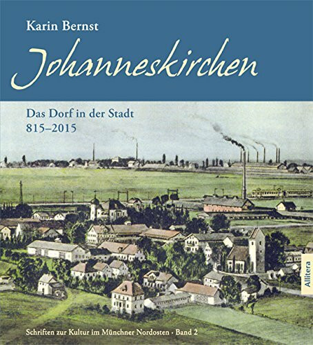 Johanneskirchen: Das Dorf in der Stadt 815¿2015