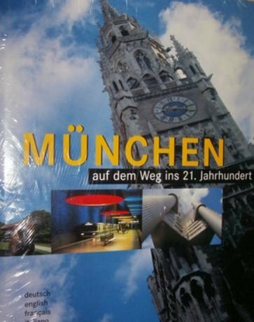 München auf dem Weg ins 21. Jahrhundert: Dt. /Engl. /Franz. /Ital.