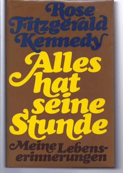 Alles hat seine Stunde. Meine Lebenserinnerungen
