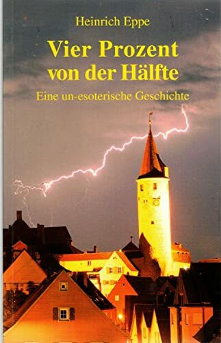 Vier Prozent von der Hälfte: Eine un-esoterische Geschichte