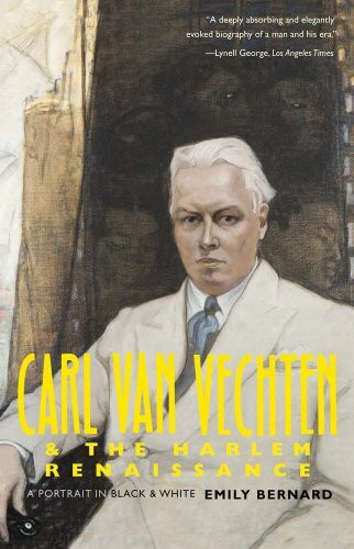 Yale University Press Carl Van Vechten And The Harlem Renaissance, A Portrait In Black And White