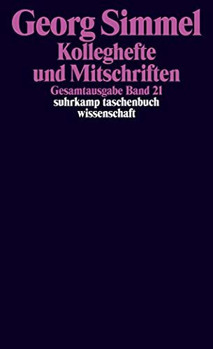 Gesamtausgabe in 24 Bänden: Band 21: Kolleghefte und Mitschriften (suhrkamp taschenbuch wissenschaft)