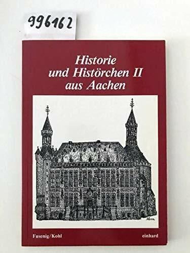 Historie und Histörchen aus Aachen 2.