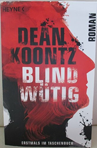 Blindwütig: Roman