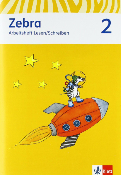 Zebra 2: Arbeitsheft Lesen/Schreiben Klasse 2 (Zebra. Ausgabe ab 2011)