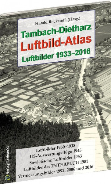 Tambach-Dietharz Luftbild-Atlas - Luftbilder 1933-2016