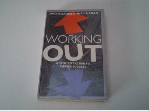 Working Out: A Women's Guide to Career Success