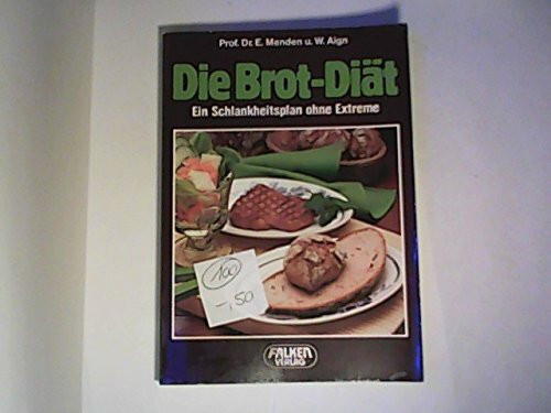 Die Brot- Diät, ein Schlankheitsplan ohne Extreme.