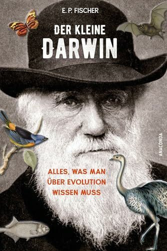 Der kleine Darwin. Alles, was man über Evolution wissen muss: Überarbeitete Neuausgabe des Sachbuch-Bestsellers