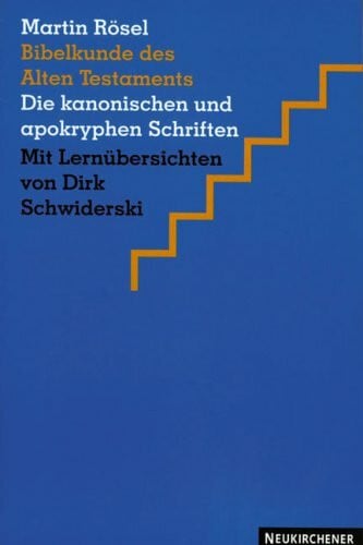 Bibelkunde des Alten Testaments: Die kanonischen und apokryphen Schriften