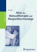 Atlas der Manualtherapie und Akupunkturmassage