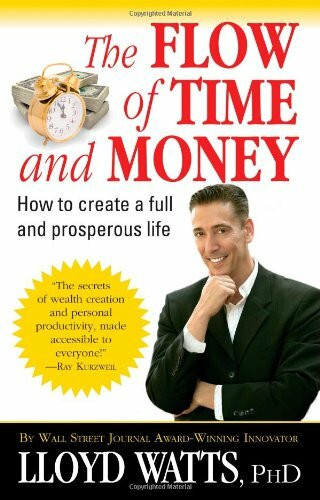 The Flow of Time and Money: How to Create a Full and Prosperous Life