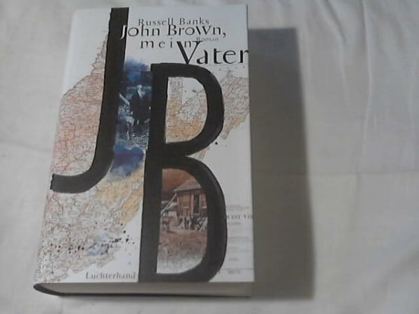 John Brown, mein Vater: Roman: Roman. Aus d. Amerikan. v. Inge Leipold