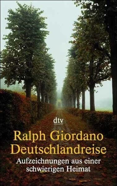 Deutschlandreise: Aufzeichnungen aus einer schwierigen Heimat