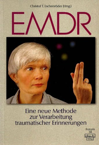 EMDR - Eine neue Methode zur Verarbeitung traumatischer Erinnerungen