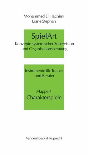 SpielArt, Mappe.4, Charakterspiele: Konzepte systemischer Supervision und Organisationsberatung (Arbeiten Zur Religionspaedagogik, Band 4)