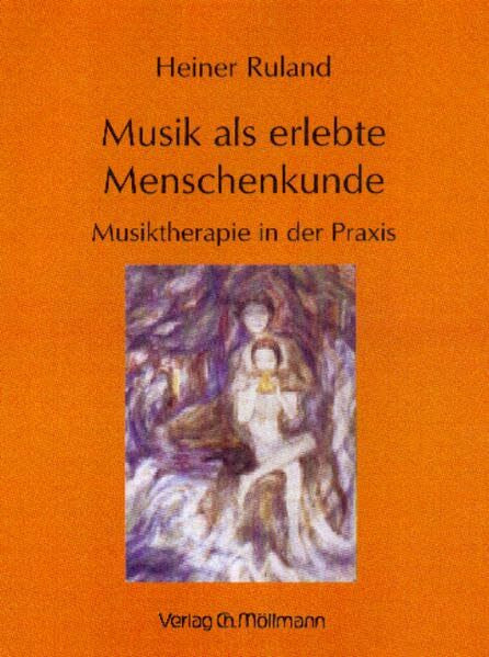 Musik als erlebte Menschenkunde: Musiktherapie in der Praxis