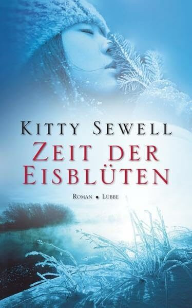 Zeit der Eisblüten: Roman (Lübbe Belletristik)