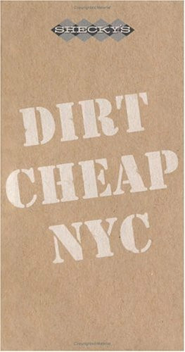 Shecky's Dirt Cheap NYC