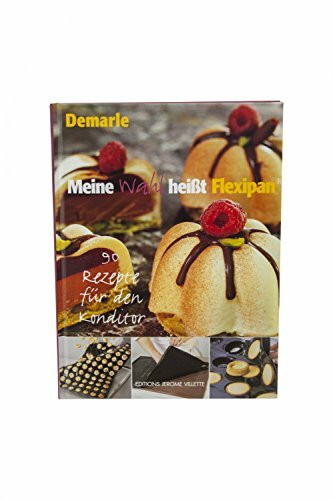 Meine Wahl heißt Flexipan - Rezeptebuch für die Konditorei, von Demarle, 1 St